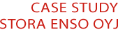 Case study: Stora Enso Oyj